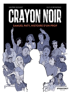 Crayon noir : Samuel Paty, histoire d'un prof - Valérie Igounet