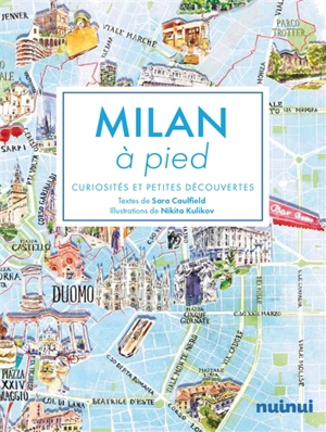 Milan à pied : curiosités et petites découvertes - Sara Caulfield