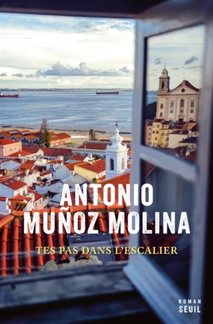 Tes pas dans l'escalier - Antonio Munoz Molina