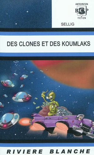 Des clones et des koumlaks - Sellig