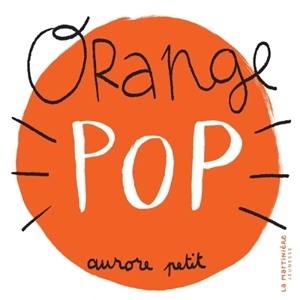 Orange pop - Aurore Petit