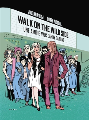 Walk on the wild side : une amitié avec Candy Darling - Julian Voloj