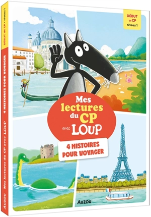 Mes lectures du CP avec Loup : 4 histoires pour voyager : début de CP, niveau 1 - Orianne Lallemand