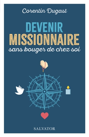 Devenir missionnaire sans bouger de chez soi - Corentin Dugast