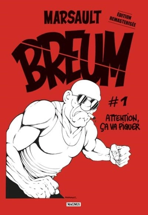 Breum. Vol. 1. Attention, ça va piquer - Marsault