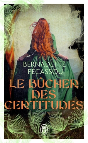 Le bûcher des certitudes - Bernadette Pécassou-Camebrac