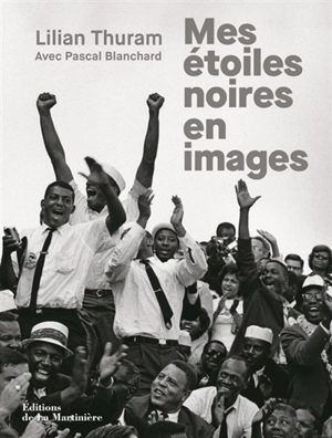 Mes étoiles noires en images - Lilian Thuram