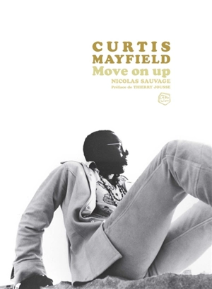 Curtis Mayfield : move on up - Nicolas Sauvage