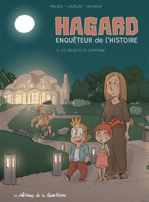 Hagard, enquêteur de l'histoire. Vol. 3. Les secrets de l'oppidum - Mathieu Lavallée