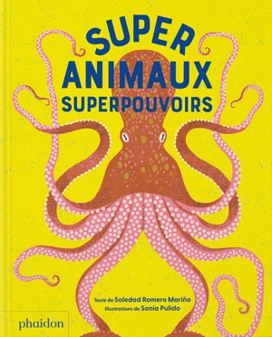 Super animaux : superpouvoirs - Soledad Romero Marino