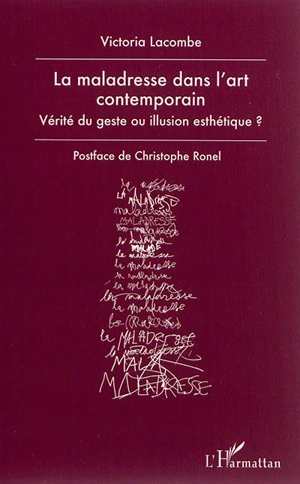 La maladresse dans l'art contemporain : vérité du geste ou illusion esthétique ? - Victoria Lacombe