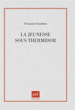 La Jeunesse sous Thermidor - François Gendron