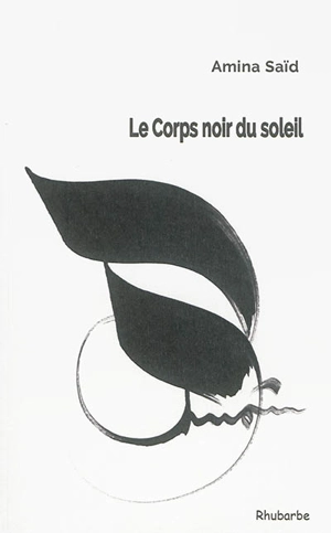 Le corps noir du Soleil - Amina Saïd