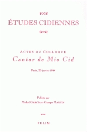 Études cidiennes - COLLOQUE CANTAR DE MIO CID (1994 ; Paris)