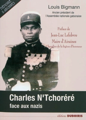 Charles N'Tchoréré face aux nazis - Louis Bigmann