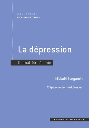 La dépression : du mal-être à la vie - Mickaël Benyamin