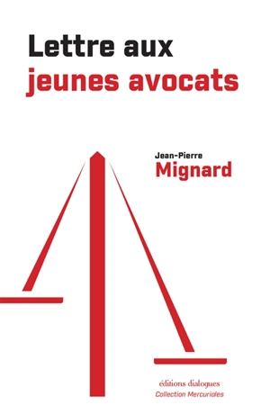 Lettre aux jeunes avocats - Jean-Pierre Mignard