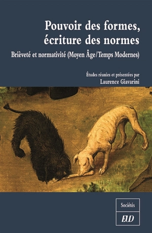 Pouvoir des formes, écritures des normes : brièveté et normativité (Moyen Age-Temps modernes)