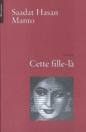 Cette fille-là : nouvelle - Saadat Hasan Manto