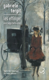 Les Effinger : une saga berlinoise - Gabriele Tergit