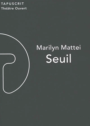 Seuil - Marilyn Mattei