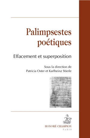 Palimpsestes poétiques : effacement et superposition