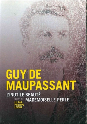 L'inutile beauté. Mademoiselle Perle - Guy de Maupassant