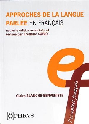 Approches de la langue parlée en français - Claire Blanche-Benveniste