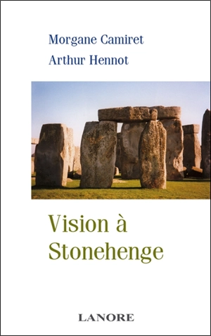 Vision à Stonehenge - Morgane Camiret