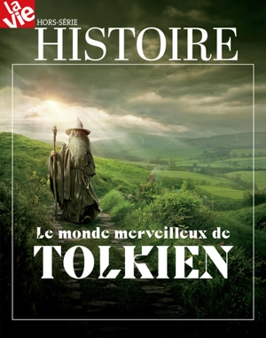 Vie, hors-série (La). Les mondes merveilleux de Tolkien