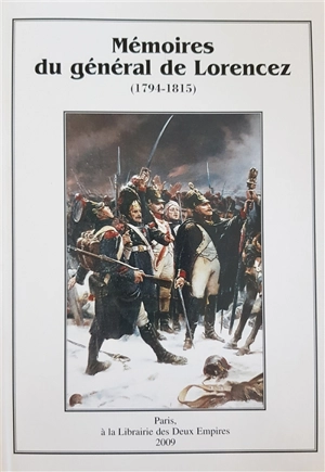 Mémoires du général de Lorencez : 1794-1815 - Guillaume de Lorencez