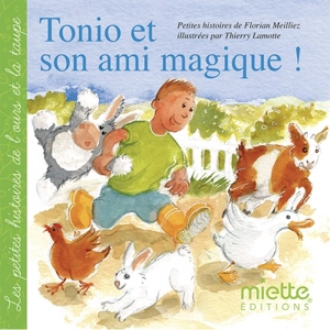 Tonio et son ami magique ! - Florian Meilliez