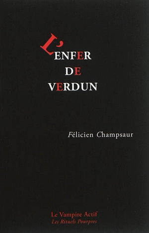 L'enfer de Verdun - Félicien Champsaur