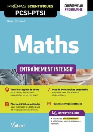 Maths prépas scientifiques PCSI, PTSI : entraînement intensif : conforme au programme 2021 - Olivier Coulaud