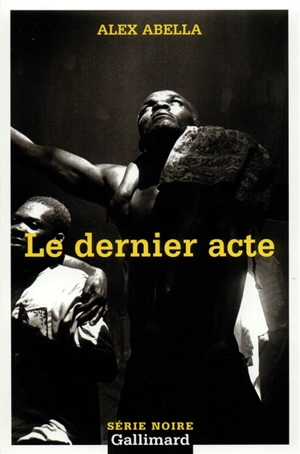 Le dernier acte - Alex Abella