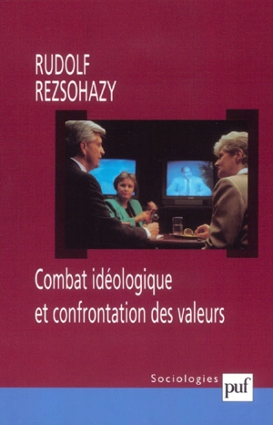 Combat idéologique et confrontation des valeurs - Rudolf Rezsohazy