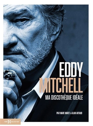 Eddy Mitchell : ma discothèque idéale - Eddy Mitchell