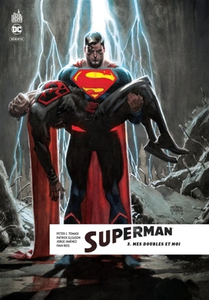 Superman rebirth. Vol. 3. Mes doubles et moi - Peter J. Tomasi