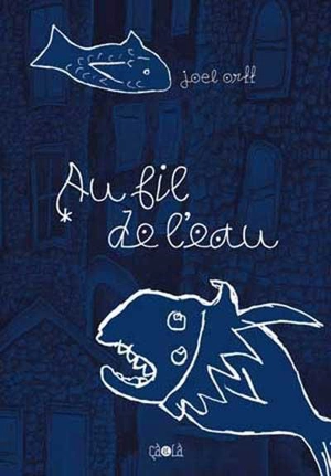 Au fil de l'eau - Joel Orff