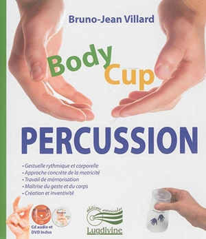 Body cup : percussion - Bruno-Jean Villard