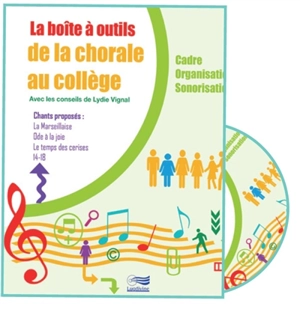 La boîte à outils de la chorale au collège : cadre, organisation, sonorisation