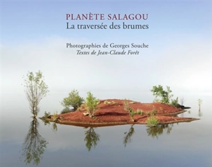 Planète Salagou : la traversée des brumes - Georges Souche