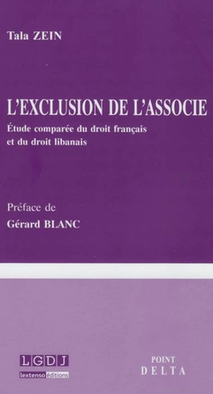 L'exclusion de l'associé : étude comparée du droit français et du droit libanais - Tala Zein