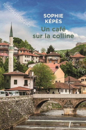 Un café sur la colline - Sophie Képès