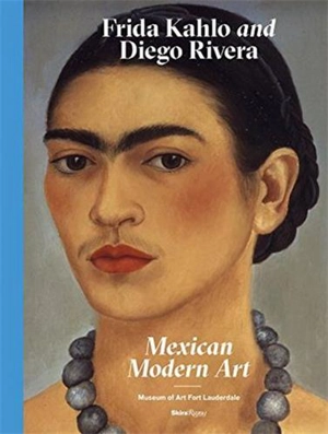 Frida Kahlo and Diego Rivera Mexican Modernism - Helga Prignitz-Poda