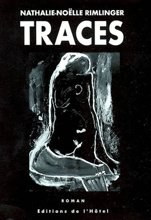 Traces - Nathalie-Noëlle Rimlinger