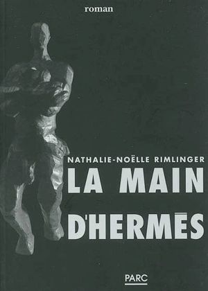 La main d'Hermès - Nathalie-Noëlle Rimlinger