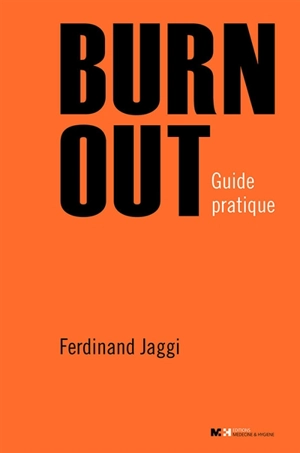 Burn-out : guide pratique - Ferdinand Jaggi