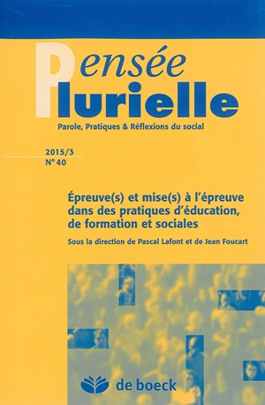 Pensée plurielle, n° 40. Epreuve(s) et mise(s) à l'épreuve dans des pratiques d'éducation, de formation et sociales