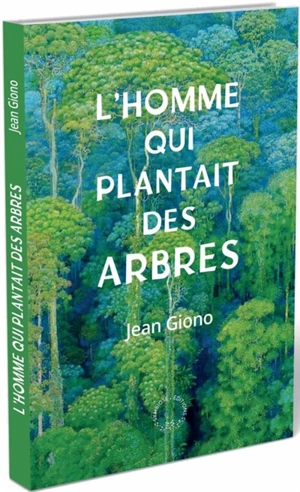 Jean Giono, L'homme qui plantait des arbres
